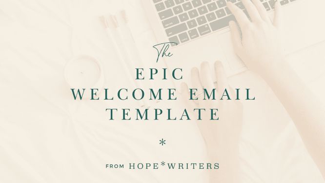 hope writers - epic welcome email template free download