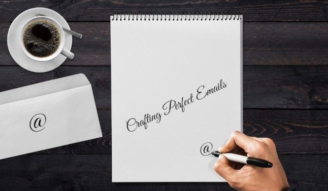 Everything You Need To Know About Crafting Perfect Emails