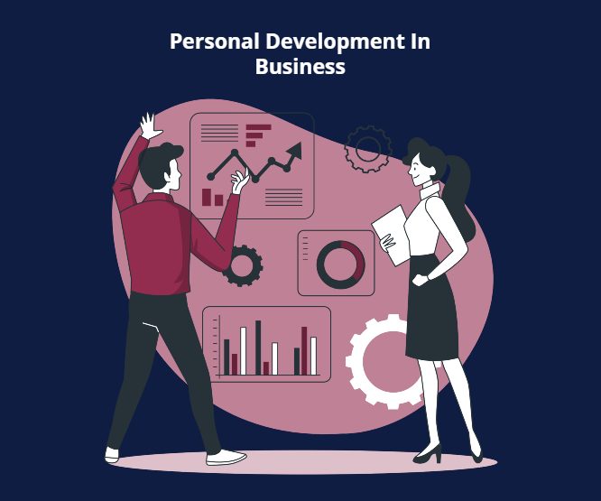 Critical Steps To Ensure Personal Development In Business
