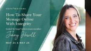 hope writers may 2021 free events how to share your message online with integrity