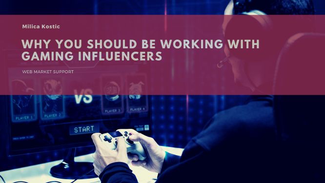 6 Reasons Why You Should Be Working With Gaming Influencers