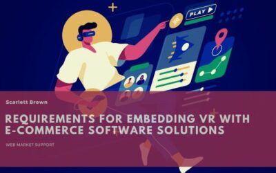 Requirements For Embedding VR With eCommerce Software Solutions