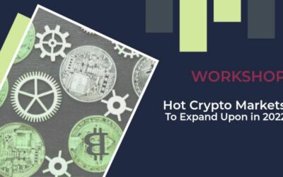 *WORKSHOP – Hot Crypto Markets To Expand Upon In 2022