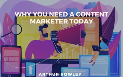 Why You Need A Content Marketer Today