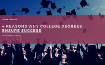 4 Reasons Why College Degrees Ensure Success