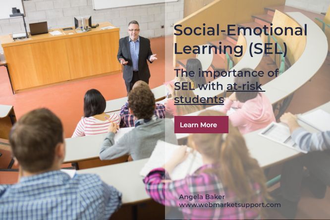 Importance of Social-Emotional Learning (SEL) with At-Risk Students