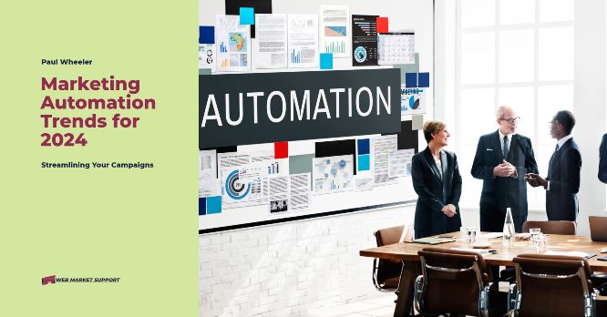 Marketing Automation Trends For 2024 Lead The Way Web Market Support   Marketing Automation Trends For 2024 