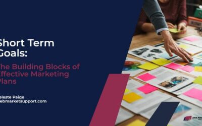Short-Term Goals: The Building Blocks of Effective Marketing Plans